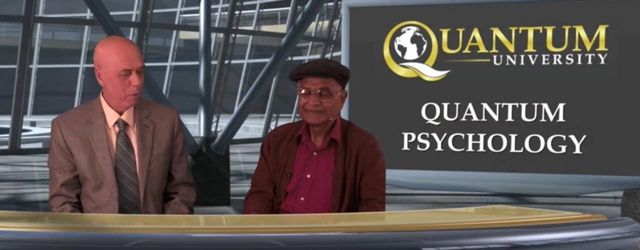 Quantum Psychology Course - Dr. Amit Goswami