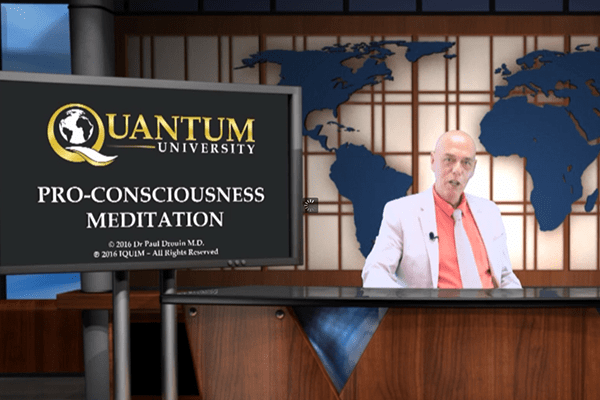 Pro-Consciousness Meditation Course by Dr. Paul Drouin