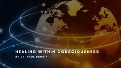 Healing within Consciousness