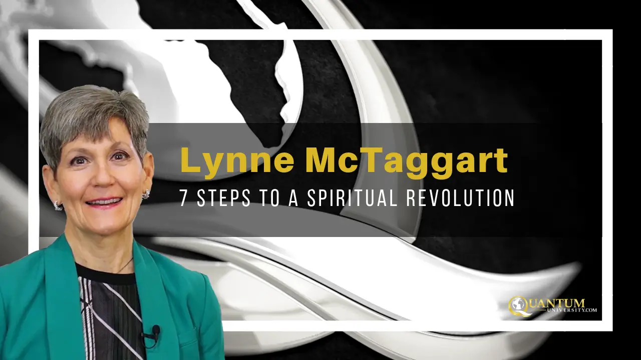 7 Steps to a Spiritual Revolution - Lynne McTaggart