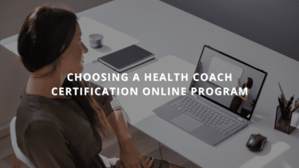 Choosing a Health Coach Certification Online Program